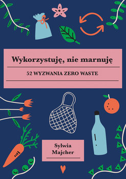 wykorzystuje-nie-marnuje-52-wyzwania-zero-waste-w-iext65749319