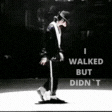 i walking but didn`t come